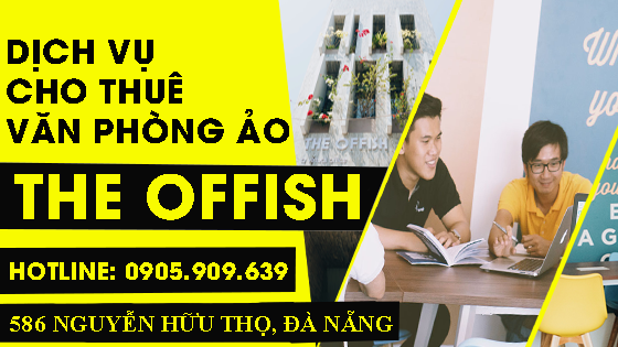 Dịch vụ cho thuê văn phòng ảo The Offish Đà Nẵng