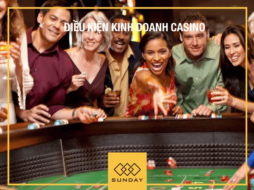 Điều kiện kinh doanh Casino 3 - Sunday Corp